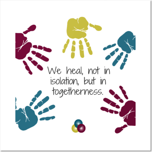 We Heal in Togetherness Posters and Art